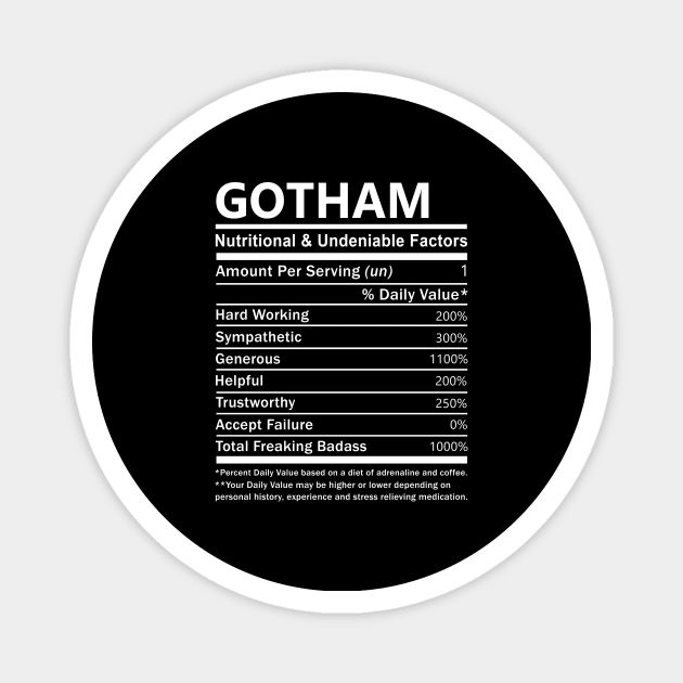 Gotham Name T Shirt - Gotham Nutritional and Undeniable Name Factors Gift Item Tee Magnet by nikitak4um